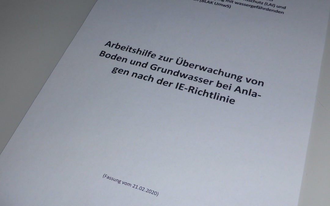 Arbeitshilfe zur Überwachung von Boden und Grundwasser bei Anlagen nach  der IE-Richtlinie von Bund/Länder-Arbeitsgemeinschaft Boden (LABO) vom 21.02.2020 veröffentlicht und durch die Umweltministerkonferenz zur Kenntnis genommen. Hier eine Zusammenfassung der wichtigsten Punkte: